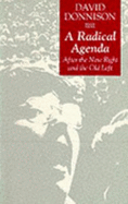 A Radical Agenda: After the New Right and the Old Left