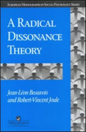 A Radical Dissonance Theory