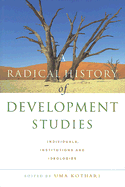 A Radical History of Development Studies: Individuals, Institutions and Ideologies
