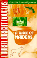 A Rage of Maidens - Douglas, Lauren Wright