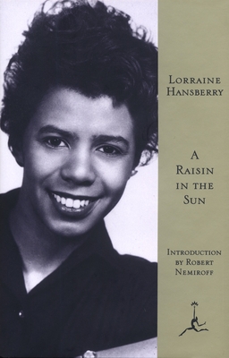 A Raisin in the Sun - Hansberry, Lorraine, and Nemiroff, Robert (Introduction by)