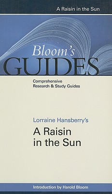 A Raisin in the Sun - Bloom, Harold (Editor)