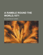 A Ramble Round the World,1871