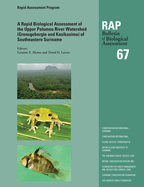A Rapid Biological Assessment of the Upper Palumeu River Watershed (Grensgebergte and Kasikasima) of Southeastern Suriname, Volume 67: Rap Bulletin of Biological Assessment 67