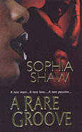 A Rare Groove - Shaw, Sophia