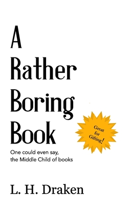 A Rather Boring Book - Draken, L H