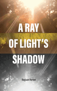 A Ray Of Light's Shadow