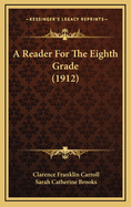 A Reader for the Eighth Grade (1912)
