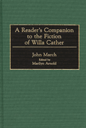 A Reader's Companion to the Fiction of Willa Cather