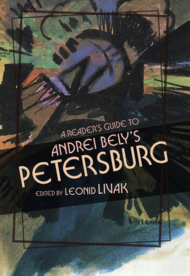 A Reader's Guide to Andrei Bely's "Petersburg - Livak, Leonid (Editor)