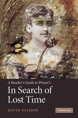 A Reader's Guide to Proust's 'in Search of Lost Time' - Ellison, David R, and David, Ellison