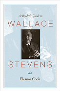 A Reader's Guide to Wallace Stevens