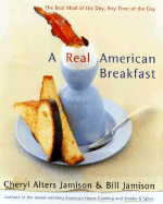 A Real American Breakfast: The Best Meal of the Day, Any Time of the Day