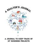 A Realtor's Workbook: A Journal to Keep Track of My Business Projects