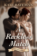 A Reckless Match