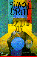A Reconstructed Corpse: A Charles Paris Mystery - Brett, Simon