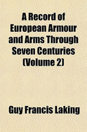 A Record of European Armour and Arms Through Seven Centuries Volume 2