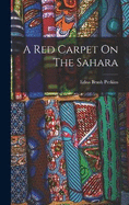 A Red Carpet On The Sahara