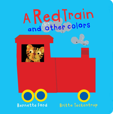 A Red Train and Other Colors - Ford, Bernette (Text by)