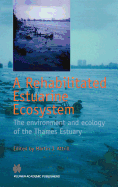 A Rehabilitated Estuarine Ecosystem: The Environment and Ecology of the Thames Estuary