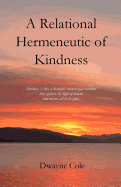 A Relational Hermeneutic of Kindness