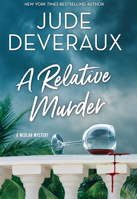 A Relative Murder - Deveraux, Jude