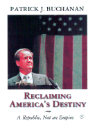 A Republic, Not an Empire Reclaiming America's Destiny