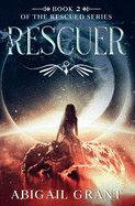 A Rescuer: Book 2 of the Rescued Series