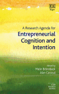 A Research Agenda for Entrepreneurial Cognition and Intention