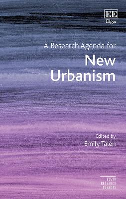 A Research Agenda for New Urbanism - Talen, Emily (Editor)