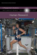 A Researcher's Guide to: International Space Station - Human Research