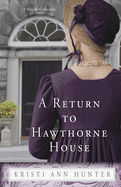 A Return to Hawthorne House: A Novella Collection