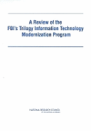 A Review of the Fbi's Trilogy Information Technology Modernization Program