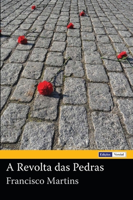 A Revolta Das Pedras - Martins, Francisco