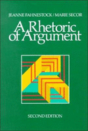 A Rhetoric of Argument - Fahnestock, Jeanne, and Secor, Marie