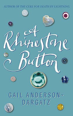 A Rhinestone Button - Anderson-Dargatz, Gail