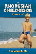 A Rhodesian Childhood Remembered