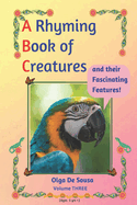 A Rhyming Book of Creatures and their Fascinating Features!: A work of exploration, wonder, and appreciation