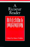A Ricoeur Reader: Reflection and Imagination