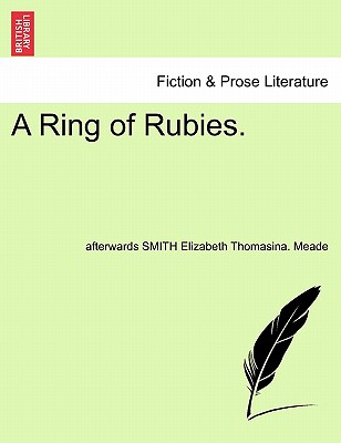 A Ring of Rubies. - Meade, Afterwards Smith Elizabeth Thomas