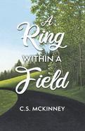 A Ring Within a Field: Volume 2