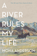 A river rules my life.