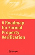 A Roadmap for Formal Property Verification