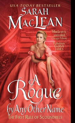 A Rogue by Any Other Name: The First Rule of Scoundrels - MacLean, Sarah