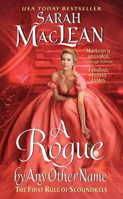 A Rogue by Any Other Name: The First Rule of Scoundrels - MacLean, Sarah