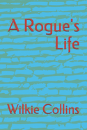 A Rogue's Life
