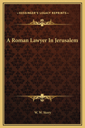 A Roman Lawyer In Jerusalem