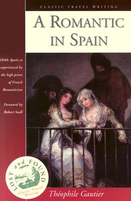 A Romantic in Spain - Gautier, Theophile