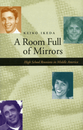 A Room Full of Mirrors: High School Reunions in Middle America