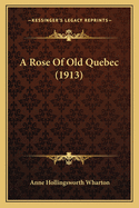 A Rose of Old Quebec (1913)